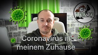 Coronavirus in meinem Zuhause. Wie war der Verlauf? | Corona in my home