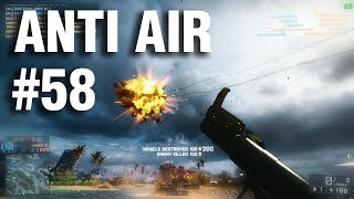 Battlefield 4 - Anti Air Montage #58 (Almost 4K Subs!)