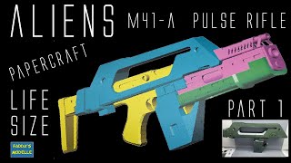 Aliens Pulse Rifle  M41-A  - Part 1 - #papercraft  #aliens