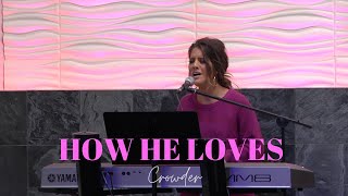 HOW HE LOVES - CROWDER - Cover by Jennifer Lang