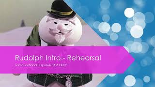 Rudolph Intro Rehearsal