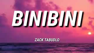 ZACK TABUDLO - BINIBINI (LYRICS)