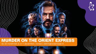 Murder on the Orient Express - Remko Vrijdag, Frederik Brom, Lone van Roosendaal e.a.