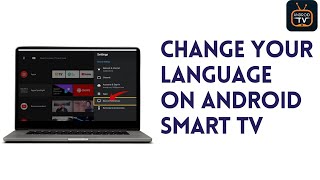 How To Change Your Language On Android Smart Tv