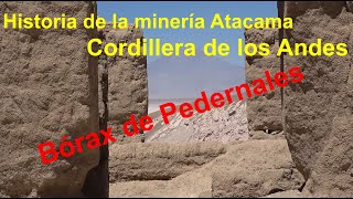 Historia de la mina de boratos, bórax,  en Pedernales, Atacama