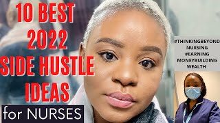 10 BEST SIDE HUSTLES FOR NURSES IN 2022| EARNING MONEY,BUILDING WEALTH|THINKING BEYOND NURSING #uk