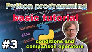 Python programming tutorials #3 - conditions and comparison operators