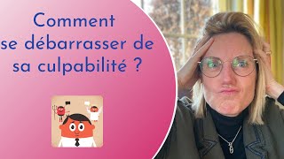 #149/365 -  Comment se débarrasser de sa culpabilité ?