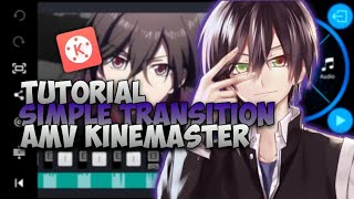 Tutorial amv simple transition /KINEMASTER