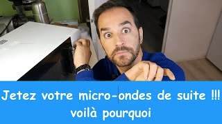 La vérité sur votre micro-ondes !!!