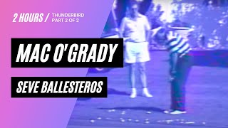 Seve and Mac O'Grady - Thunderbird Part 2 | 1995