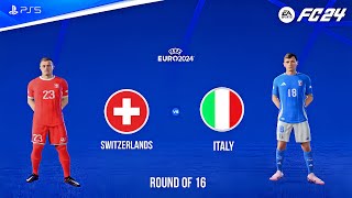 FC 24 - Switzerlands vs Italy | UEFA EURO 2024 Round OF 16 Full Match Gameplay | PS5™ [FHD]