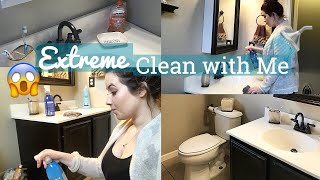 EXTREME CLEAN WITH ME- BATHROOM | cleaning motivation