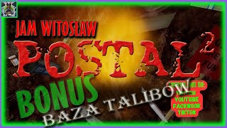 Zagrajmy w Postal 2 PL - BONUS - Baza Talibów