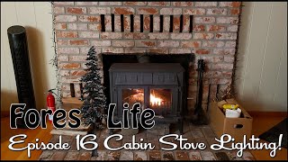 Forest Life Episode 16 LIGHTING CABIN STOVE INSTRUCTIONS - Day 19,023