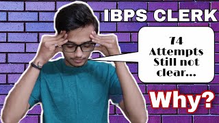 What not to do in Bank Exams? | IBPS Clerk 74 attempted but not cleared | How to clear bank exams🔥