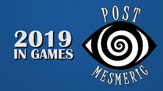 2019 in Games | PostMesmeric