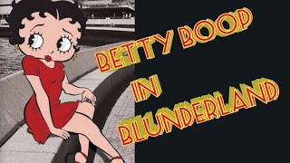 Betty in Blunderland #maxfleischer#youtube#anime#usa