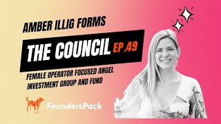 Investor Amber Illig The Council Angel Group and Fund