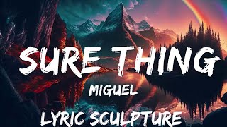 Miguel - Sure Thing (sped up) (Lyrics)  | 30mins with Chilling music