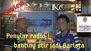 PENYIAR RADIO BANTING STIR JADI BARISTA!! POJOK KOPI HAURGEULIS