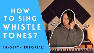 How to EASILY sing in WHISTLE REGISTER (In-depth tutorial)