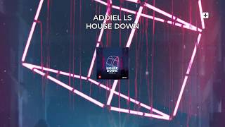 Addiel LS - House Down (Official Audio)