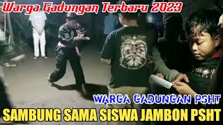 VIRAL WARGA GADUNGAN PSHT SAMBUNG SAMA SISWA JAMBON PSHT || WARGA GADUNGAN TERBARU 2023