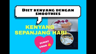 DIET SEHAT KENYANG DENGAN SMOOTHIES | menu sehat | diet