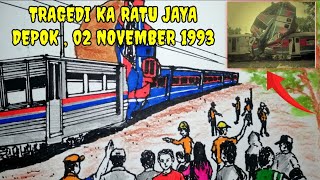 TRAGEDI KA RATUJAYA 02 NOV 1993, MENGGAMBAR TRAGEDI KERETA API RATUJAYA 1993