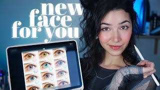 ASMR Making You A New Face! ✨