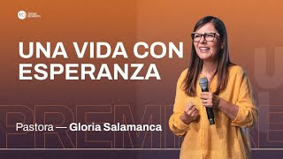 Una vida con esperanza | MCI Ciudad de México | Ps. Gloria Salamanca