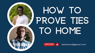 HOW TO PROVE TIES TO HOME 2022 | F1, J1, M1 VISA | BEST ANSWER