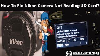 Fix Nikon Camera Not Reading SD Card | Tutorial Guide | Rescue Digital Media