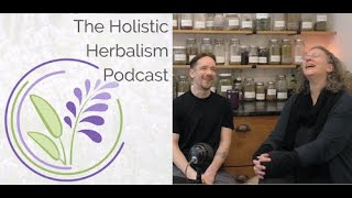 Ocimum & Oenothera | The Holistic Herbalism Podcast