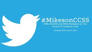 #MikesonCCSS: Mike Petrilli and Mike McShane on the future of Common Core