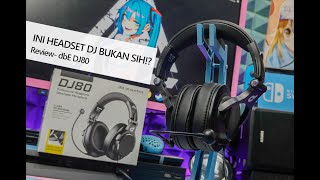 INI HEADSET DJ BUKAN SIH?! - Review DBE DJ80