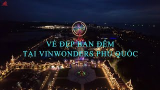 Vẻ đẹp lung linh về đêm tại Công Viên chủ đề lớn nhất Việt Nam - VinWonders Phú Quốc, Show Once