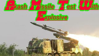 Akash Missile test with explosive.