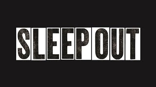 The Sleepout: Part Two