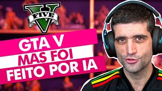 GTA V mas foi feito por IA