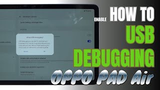 How to Enable USB Debugging on OPPO Pad Air | Step-by-Step Guide