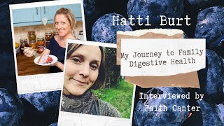 Hatti Burt's Journey To Digestive Health