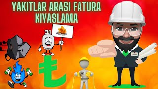 Yakıtlar Arası Fatura Kıyaslama - Doğalgaz Elektrik LPG Kömür Odun - Isıtma Sistemleri