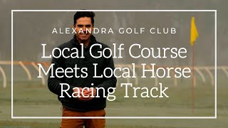 Golf Course Review: Alexandra Golf Club on a Horse Racing Track