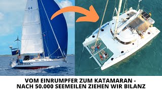 Vom Einrumpfer zum Katamaran - Nach 50.000 Seemeilen ziehen wir Bilanz - Livestream Mai 2020