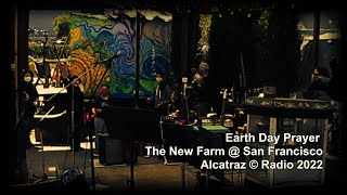 Prayer for 'Earth Day' @ New Farm San Francisco