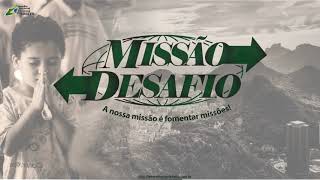 MISSÃO BRASIL - MISSÃO DESAFIO