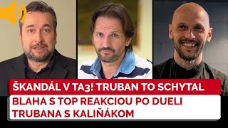 Ľuboš Blaha s TOP reakciou, Šimečkove právne kroky voči Ficovi, Trubanove krčmové vystúpenie naživo