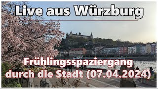 Frühlingsspaziergang durch die Stadt | Live aus Würzburg (07.04.2024)